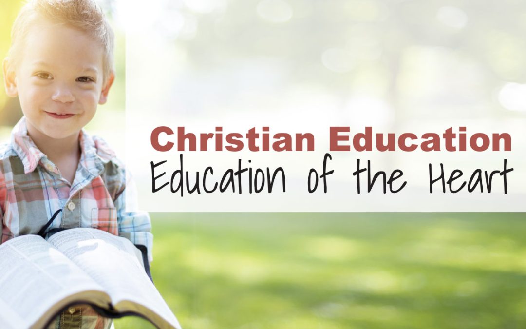 Christian Education: Education of the Heart