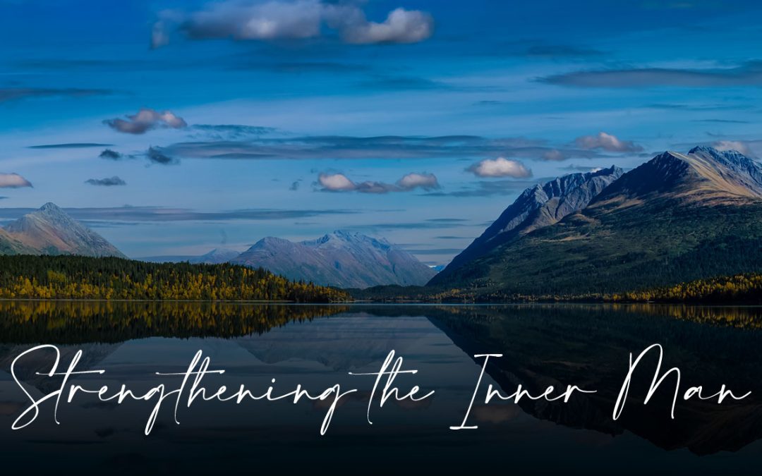 Strengthening the Inner Man